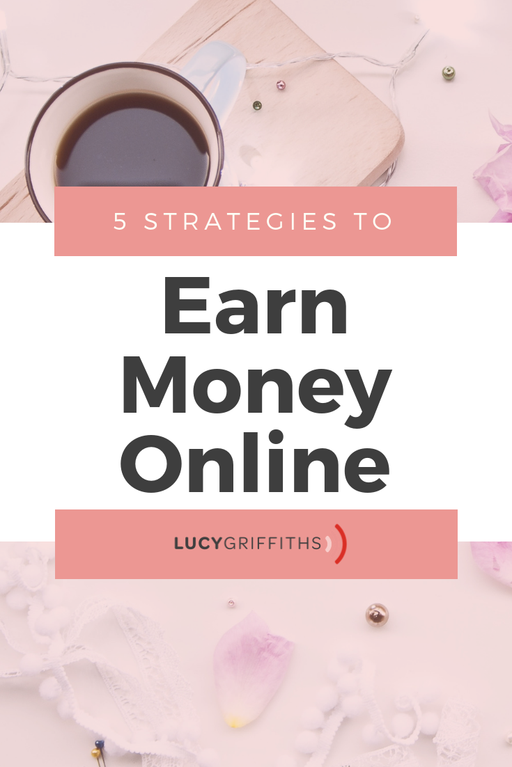 5 Strategies that I Genuinely Make Money Online in my Business