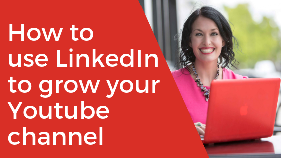[Video] How to Effectively Use Linkedin to Grow Your YouTube Channel