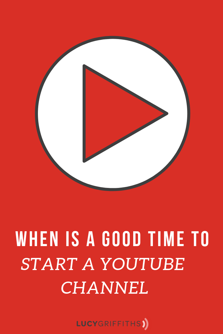 When is a Good Time to Start a Youtube Channel