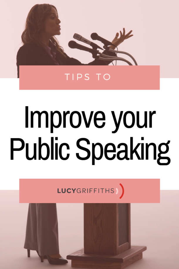 Public Speaking And How You Improve It - Lucy Griffiths