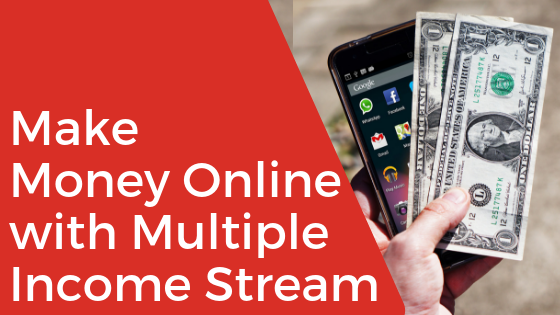 [VIDEO] How to Make Money Online with Multiple Income Stream