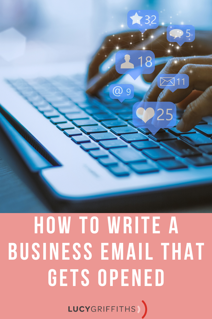 How to Effectively Create Business Emails That Get People to Open, Read and Reply