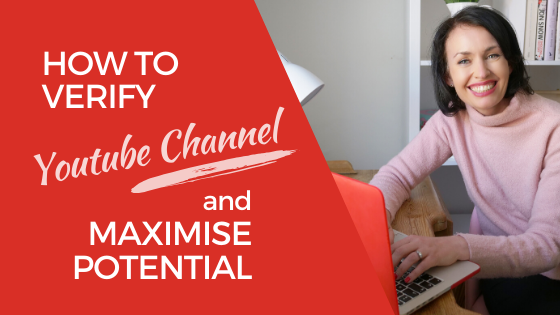 [Video] How to Verify your Youtube Channel and Maximise Potential