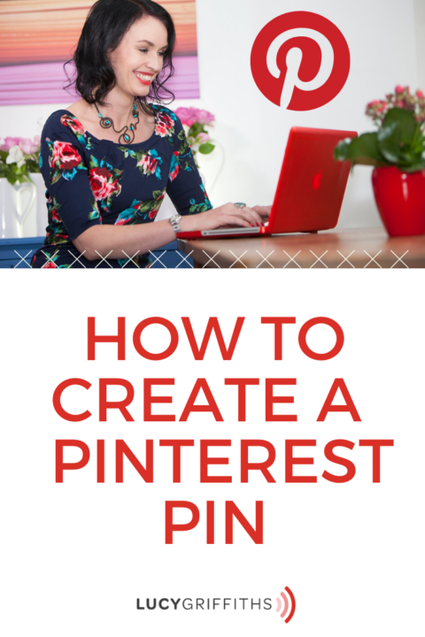 How To Make A Pin On Pinterest (Tutorial) - Lucy Griffiths