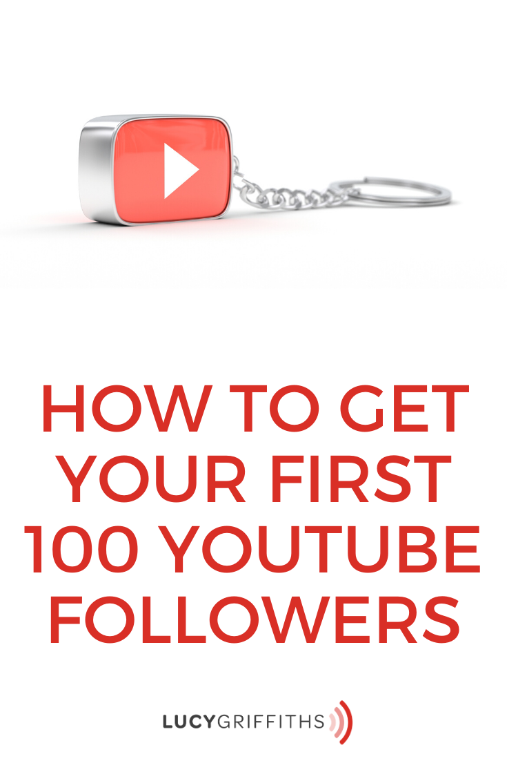 your first 100 Youtube subscribers