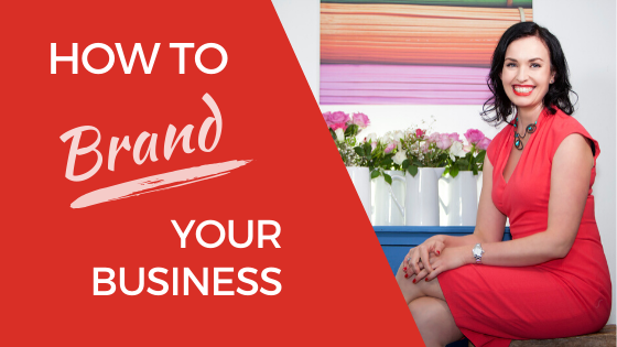 [Video] Branding For Your Business When You’re A Small Business In 2019 – For Modern Entrepreneurs