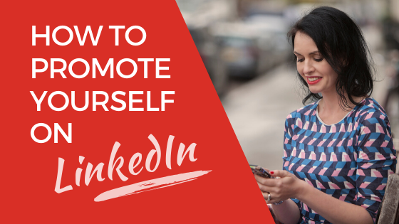 [Video] How To Promote Yourself On Linkedin To Sell