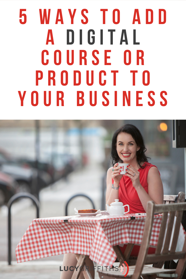 5 Ways To Add A Digital Course Or Product To Your Business