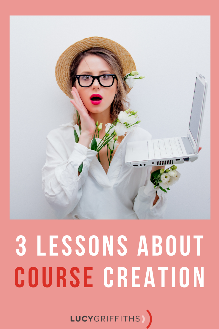 3 Lessons About Course Creation - Start a Widely Successful Online Business