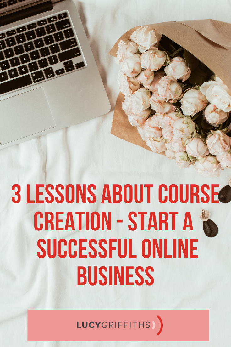 3 Lessons About Course Creation - Start a Widely Successful Online Business