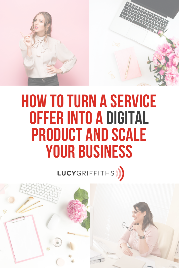 How to turn a Service Offer into a Digital Product and Scale your Business 