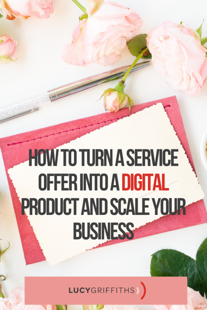 How to turn a Service Offer into a Digital Product and Scale your Business