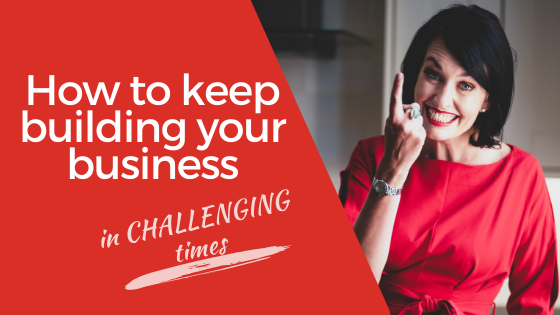 How to keep building your business in the CHALLENGING TIMES and run on autopilot