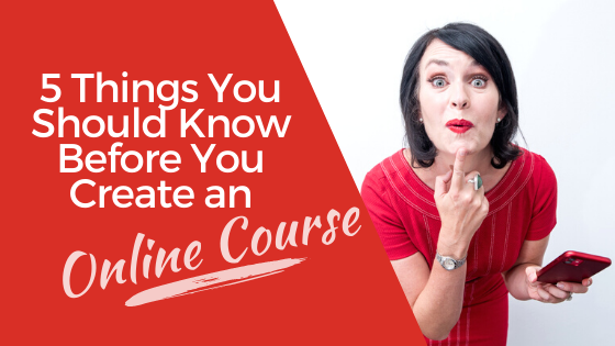 [VIDEO] 5 Things You Should Know Before You Create an Online Course