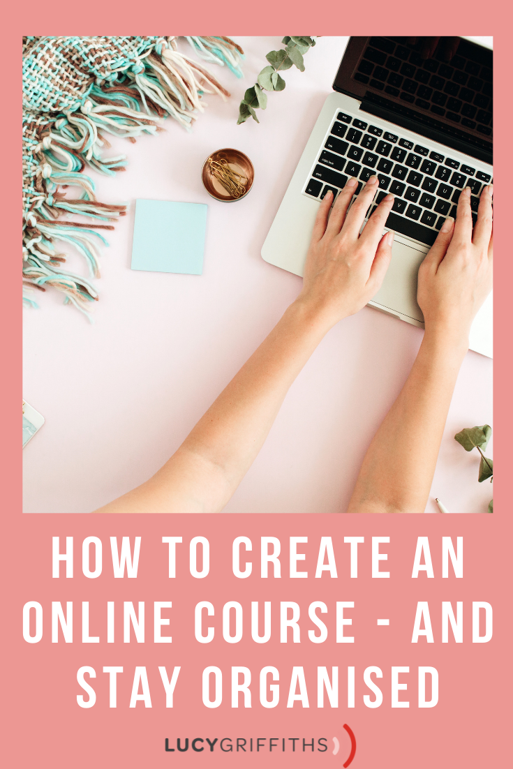 How to Create an Online Course - and Stay Organised