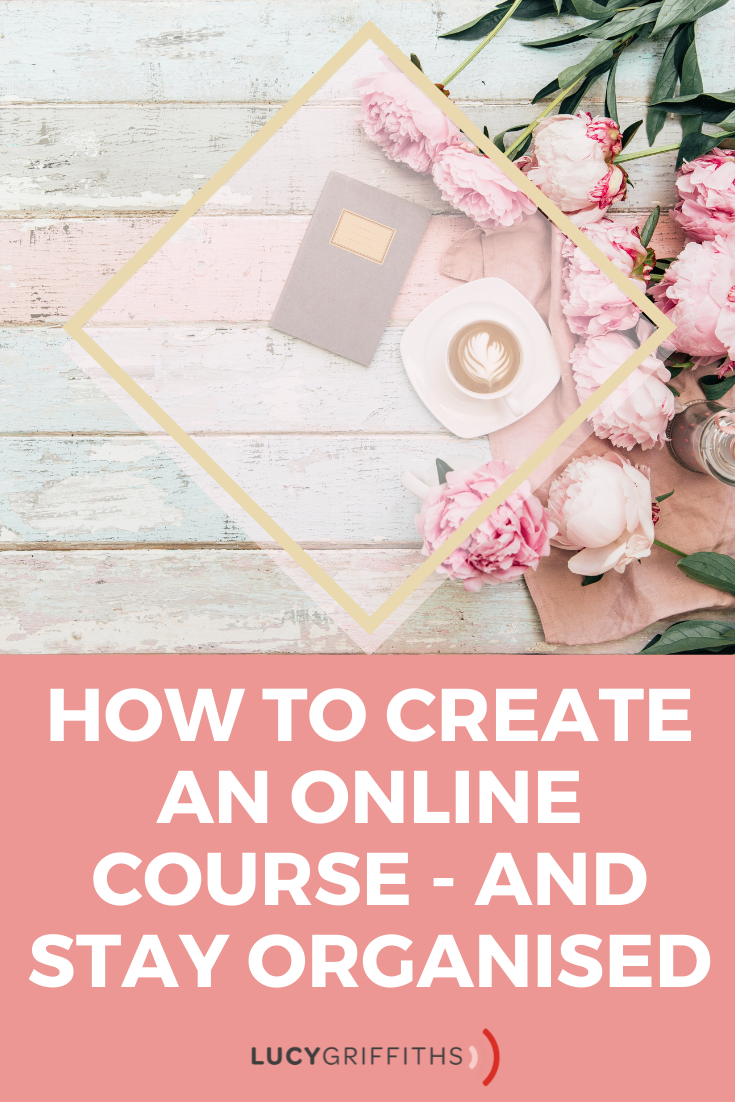 How to Create an Online Course - and Stay Organised