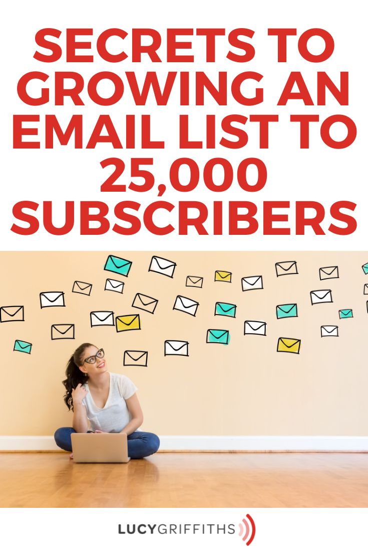 How to build an Email List FAST and FREE - My Secrets to Growing my Email List to 25,000 Subscribers