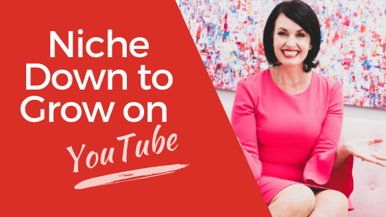 [VIDEO] Niche Down to Grow on YouTube and in Business – How to Dominate Your Niche on YouTube