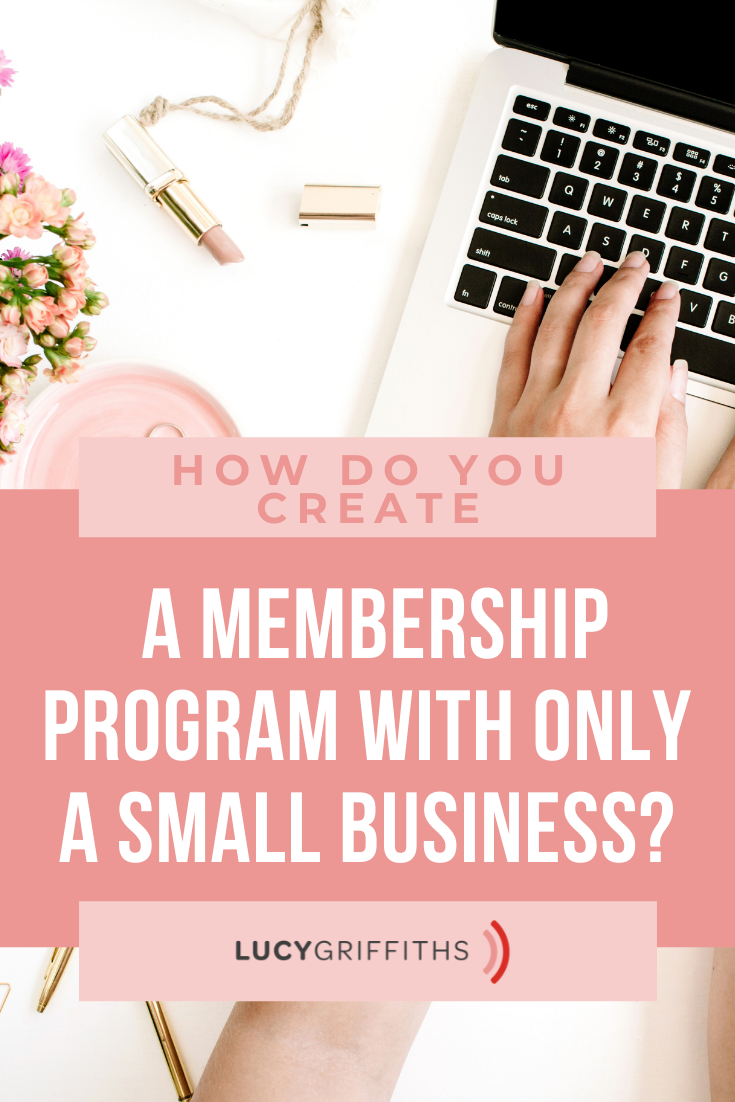 How Do You Structure and Create a Membership Program with only a Small business?