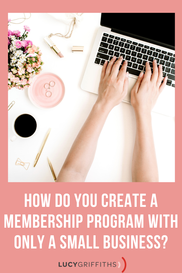 How Do You Structure and Create a Membership Program with only a Small business?