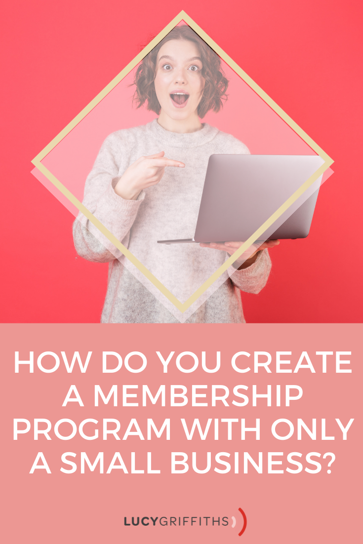 How Do You Structure and Create a Membership Program with only a Small business?