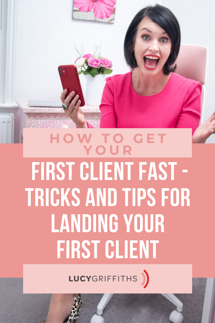 How to get your first client FAST - Tricks and Tips for Landing Your First Client