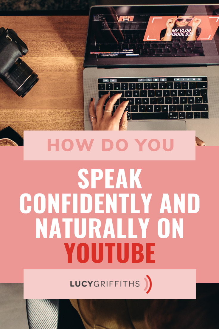 How Do you Speak Confidently and Naturally on YouTube