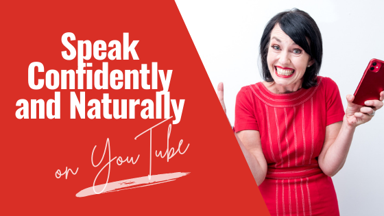 How Do you Speak Confidently and Naturally on YouTube