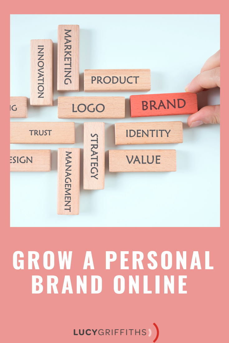 Strategies to Grow a Personal Brand Online, by Lucy Griffiths