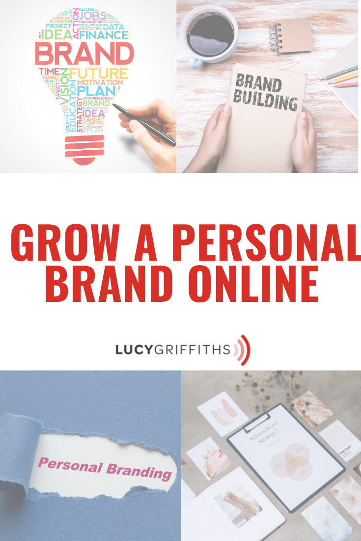 Strategies to Grow a Personal Brand Online, by Lucy Griffiths