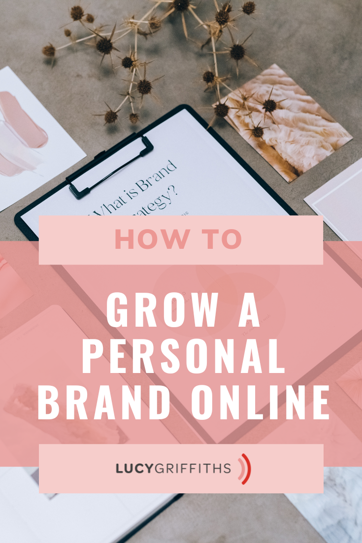 Strategies to Grow a Personal Brand Online, by Lucy Griffiths