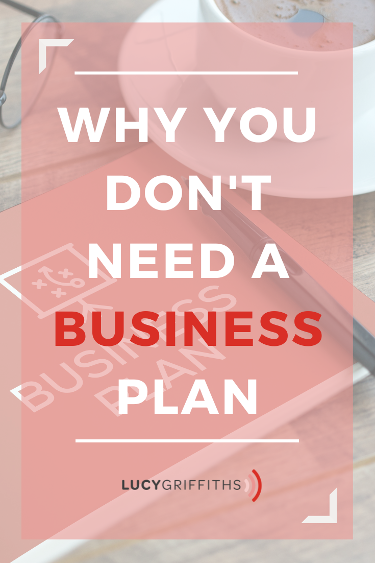Why You DON'T Need a Business Plan