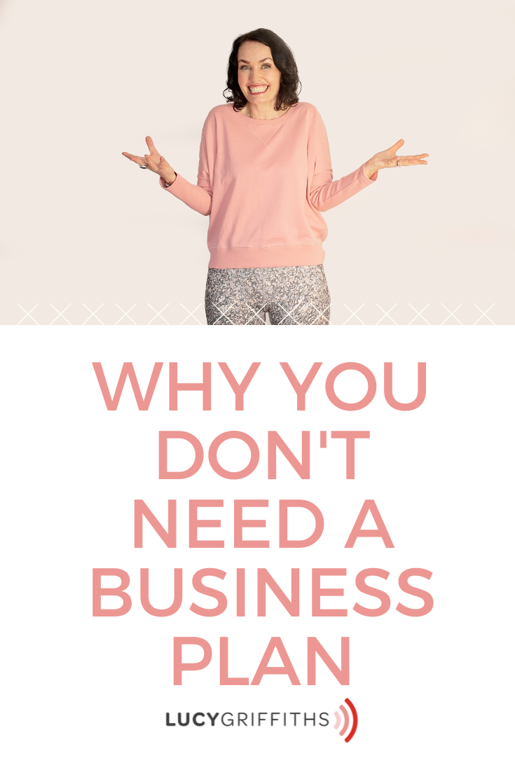 why you don't need a buisness plan