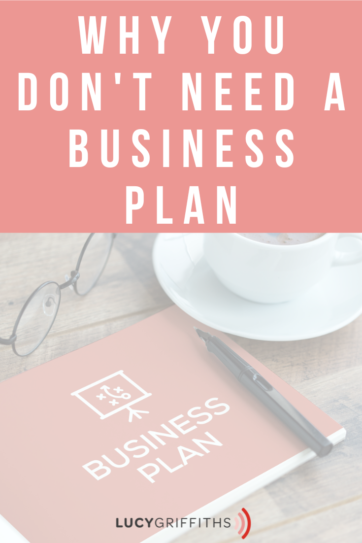 why you don't need a buisness plan