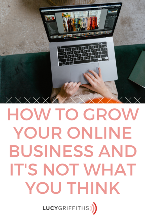 How to Grow Your ONLINE Business and It's Not What You Think