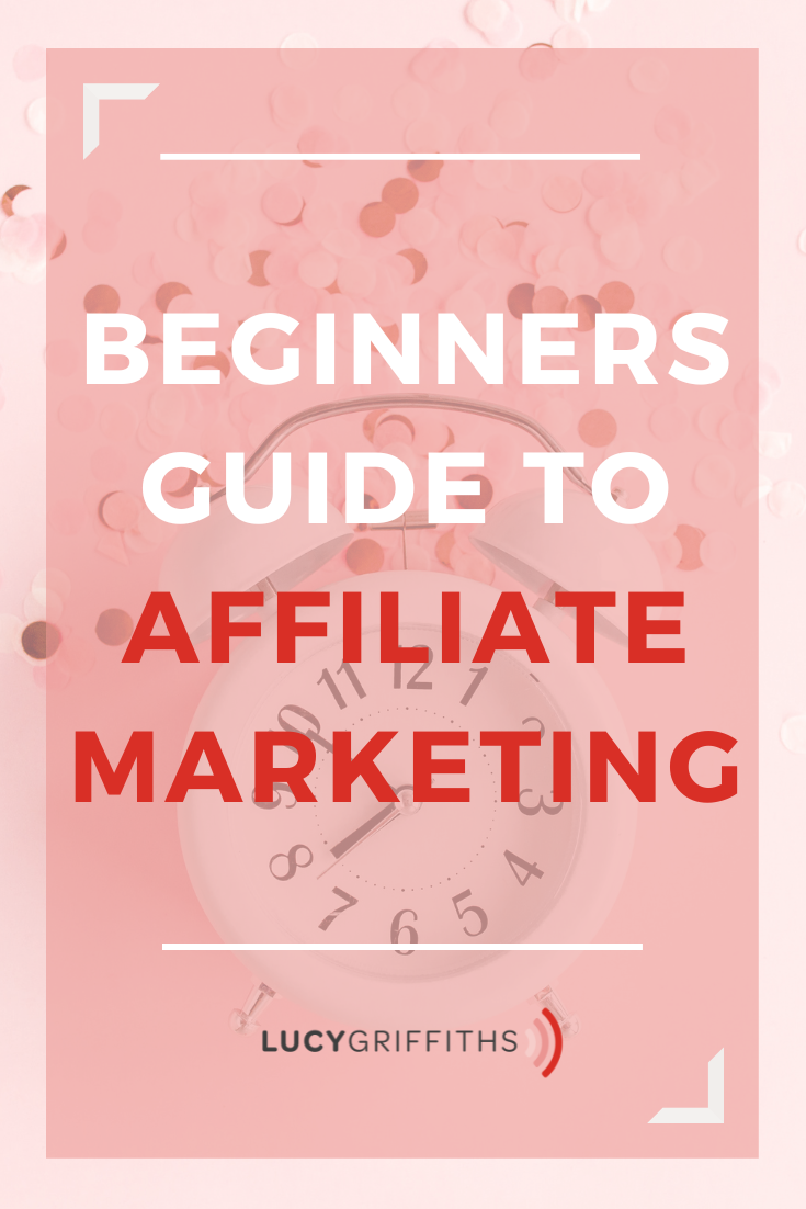 The Beginners Guide to AFFILIATE Marketing - Affiliate Marketing for Beginners