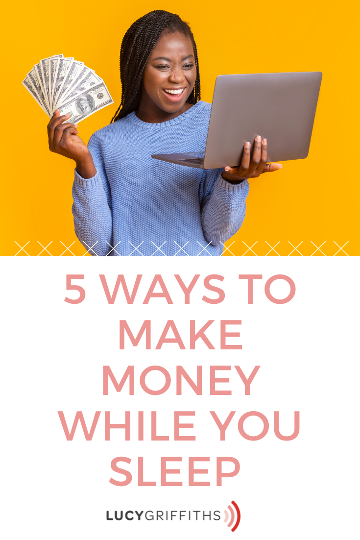 5 Ways That I Make Money While I Sleep - Passive Income Tips for Beginners