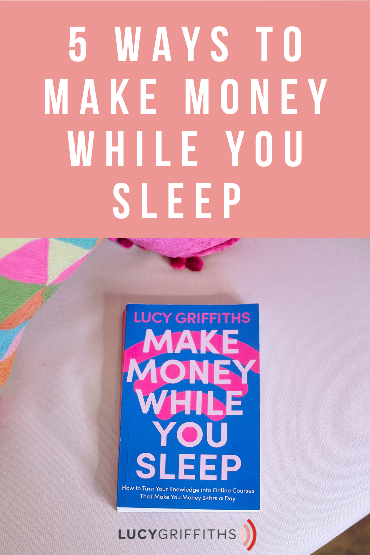 5 Ways That I Make Money While I Sleep - Passive Income Tips for Beginners (7)