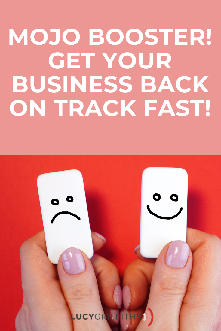 3 Instant Mojo Boosters for Solopreneurs Get Your Business Back on Track Fast!