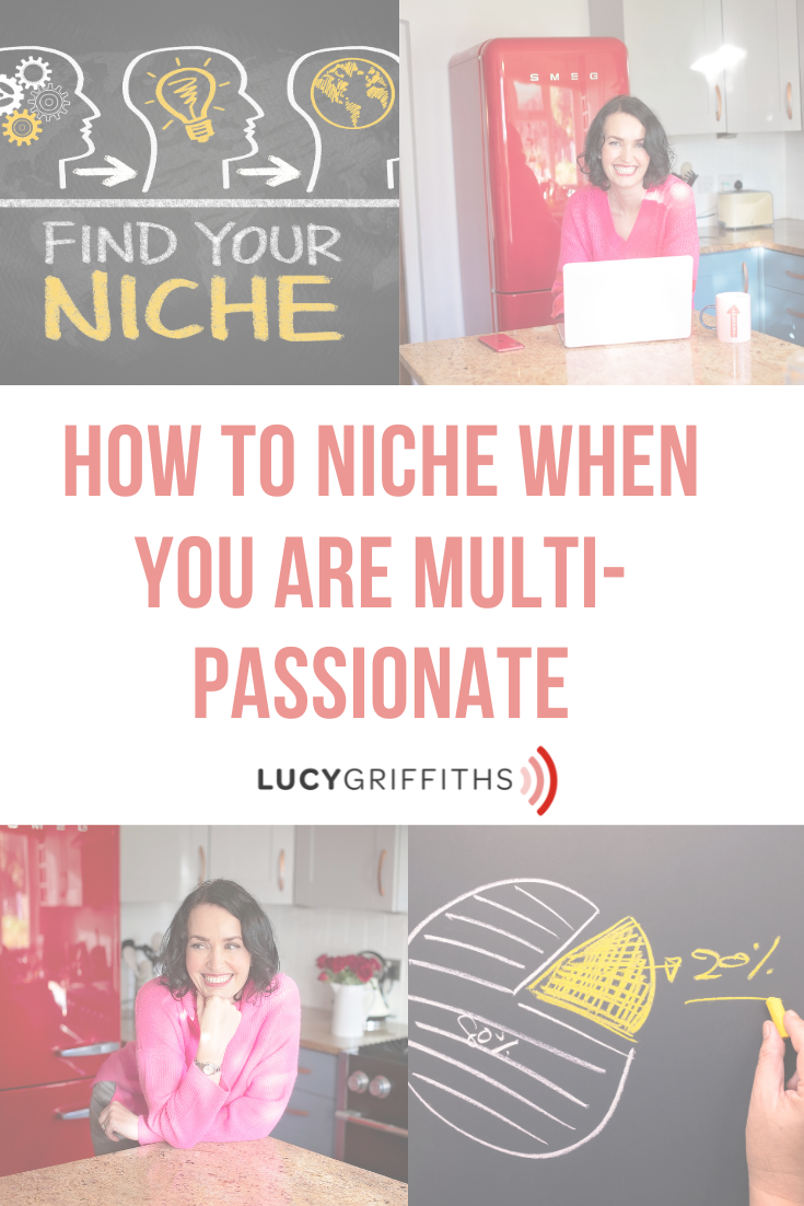 How to Niche when you have too many ideas - Why it's okay to be multi-passionate