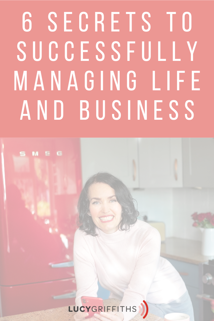 6 Secrets to Successfully Juggling Business and Family Life