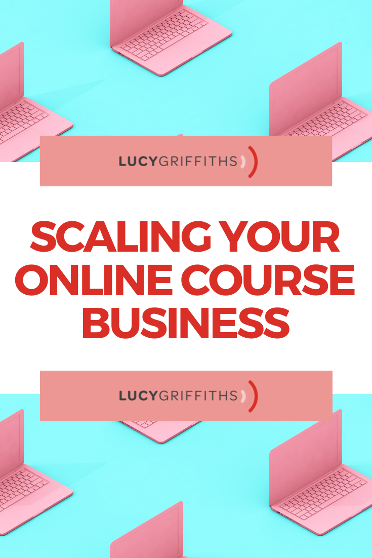 Scaling Your Online Course Business - Beyond the First Course