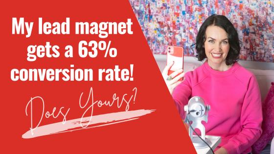 [Video] My lead magnet gets a 63% conversion rate! Does yours?