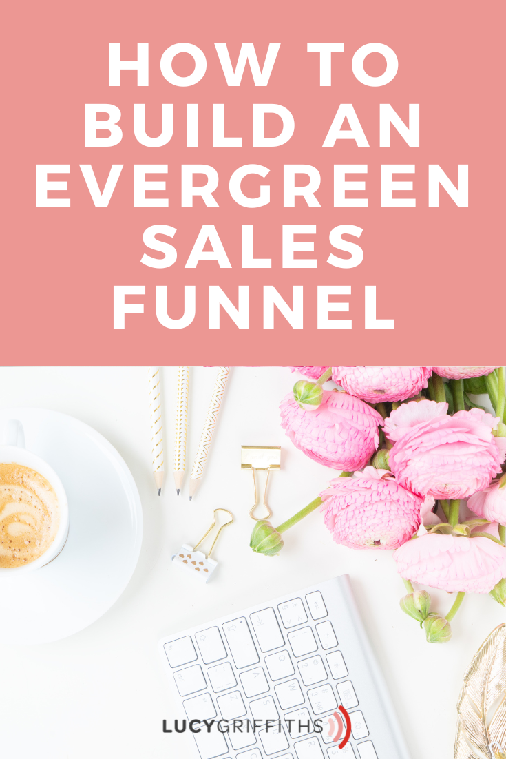 How to build an evergreen sales funnel