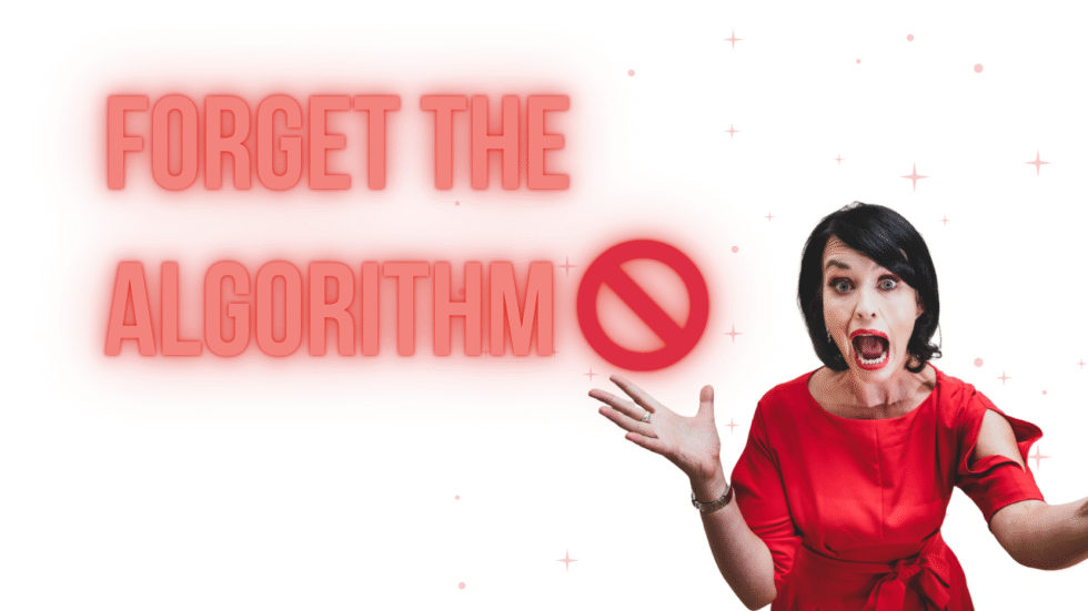 Stop Following Algorithms and Do This Instead: How to Create Content That Actually Feels Good (and Converts)